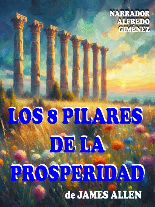 Title details for Los 8 Pilares de la Prosperidad by James Allen - Available
